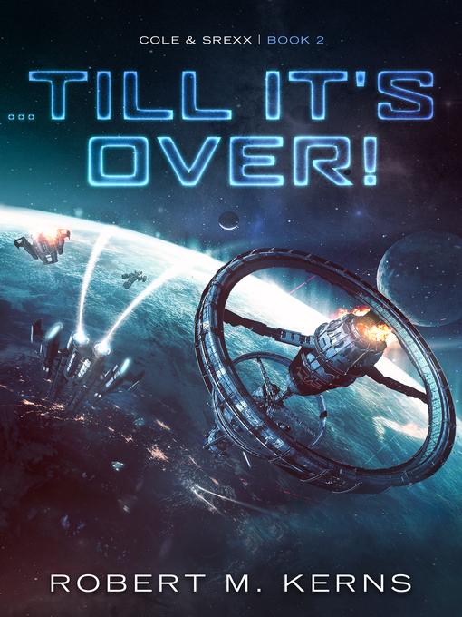 Title details for ...Till It's Over! by Robert M. Kerns - Available